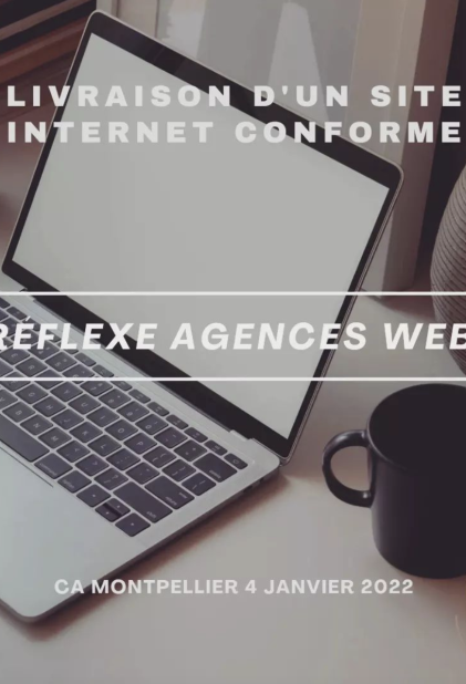 Réflexe agence web: livraison d'un site non conforme (CA Montpellier 4 janv. 2022)
