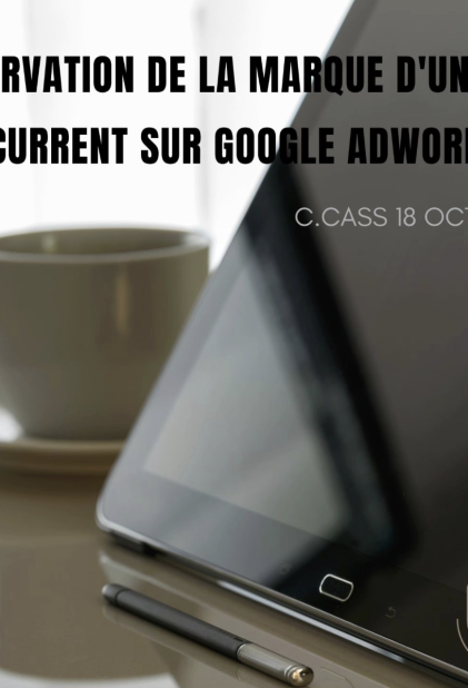 Réservation de la marque d'un concurrent sur Google Adwords