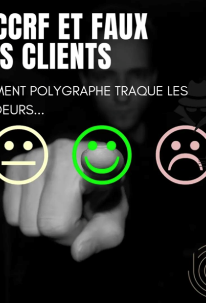 Polygraphe ou comment la DGCCRF traque les faux avis...